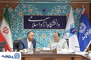 دیدار مدیرعامل بانک تجارت و رئیس دانشگاه آزاد اسلامی با هدف تقویت همکاری‌های علمی و بانکی